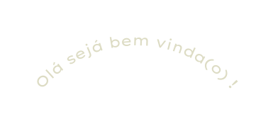 Olá sejá bem vinda o